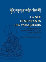 Classiques du bouddhisme tibétain - La nef des enfants des vainqueurs