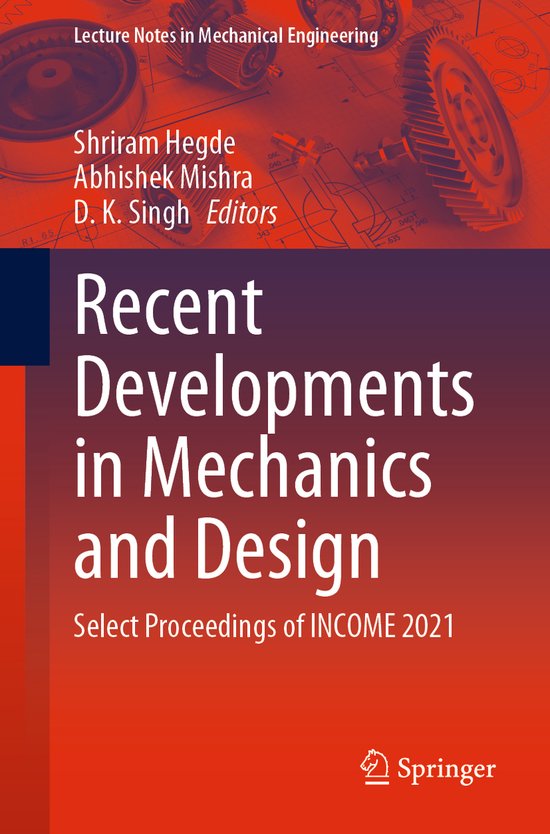 Lecture Notes in Mechanical Engineering- Recent Developments ... - cover