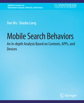 Synthesis Lectures on Information Concepts, Retrieval, and Services- Mobile Search Behaviors
