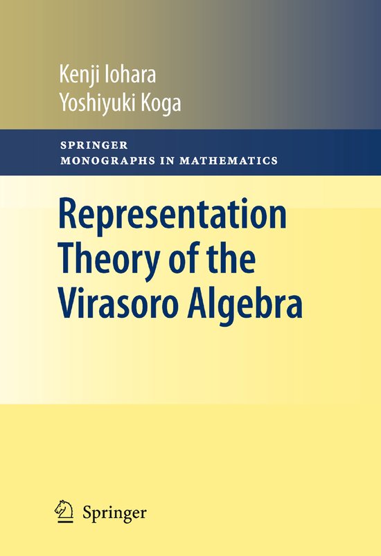 Springer Monographs in Mathematics- Representation Theory of the Virasoro Algebra