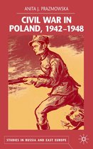 Studies in Russia and East Europe- Civil War in Poland 1942-1948