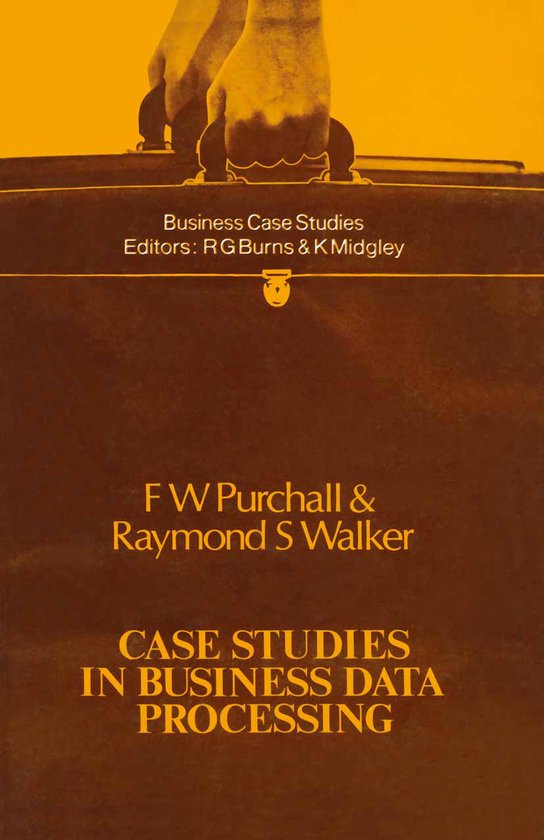 Business Case Studies- Case Studies in Business Data Process ... - cover
