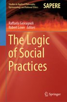 Studies in Applied Philosophy, Epistemology and Rational Ethics-The Logic of Social Practices