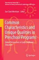 Educating the Young Child- Common Characteristics and Unique Qualities in Preschool Programs