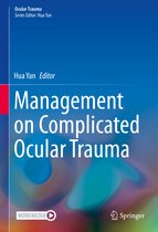 Ocular Trauma- Management on Complicated Ocular Trauma