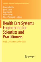 Springer Proceedings in Mathematics & Statistics- Health Care Systems Engineering for Scientists and Practitioners