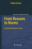 Library of Ethics and Applied Philosophy- From Reasons to Norms