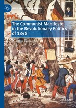 Marx, Engels, and Marxisms-The Communist Manifesto in the Revolutionary Politics of 1848