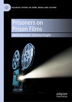Palgrave Studies in Crime, Media and Culture- Prisoners on Prison Films