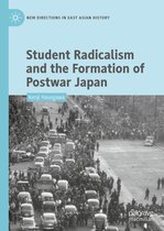 New Directions in East Asian History- Student Radicalism and the Formation of Postwar Japan