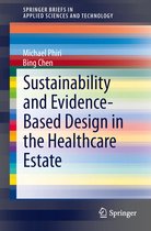 Sustainability and Evidence Based Design in the Healthcare Estate