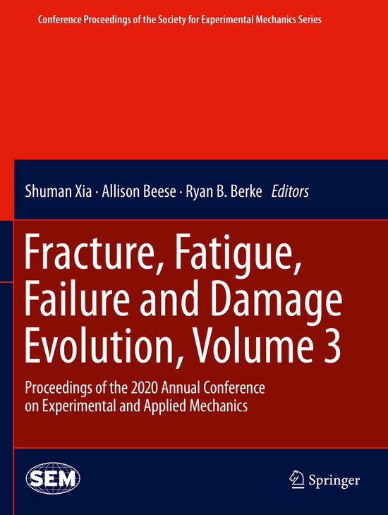Fracture Fatigue Failure and Damage Evolution Volume 3 - cover