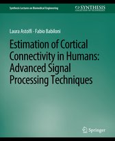 Synthesis Lectures on Biomedical Engineering- Estimation of Cortical Connectivity in Humans