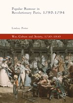 War, Culture and Society, 1750–1850- Popular Rumour in Revolutionary Paris, 1792-1794