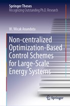 Springer Theses- Non-centralized Optimization-Based Control Schemes for Large-Scale Energy Systems
