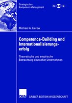 Strategisches Kompetenz-Management- Competence-Building und Internationalisierungserfolg