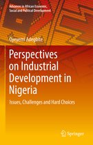 Advances in African Economic, Social and Political Development- Perspectives on Industrial Development in Nigeria