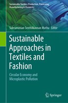 Sustainable Textiles: Production, Processing, Manufacturing & Chemistry- Sustainable Approaches in Textiles and Fashion