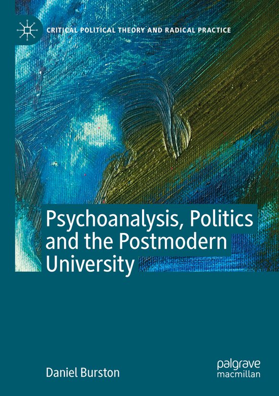 Psychoanalysis Politics and the Postmodern University - cover