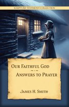 Scripture Testimony Collection 15 - Our Faithful God