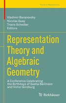 Trends in Mathematics - Representation Theory and Algebraic Geometry