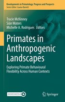 Developments in Primatology: Progress and Prospects - Primates in Anthropogenic Landscapes
