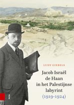 Jacob Israël de Haan in het Palestijnse labyrint, 1919-1924