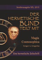Der hermetische Bund teilt mit: Sonderausgabe 19 - Magia Cosmosophica