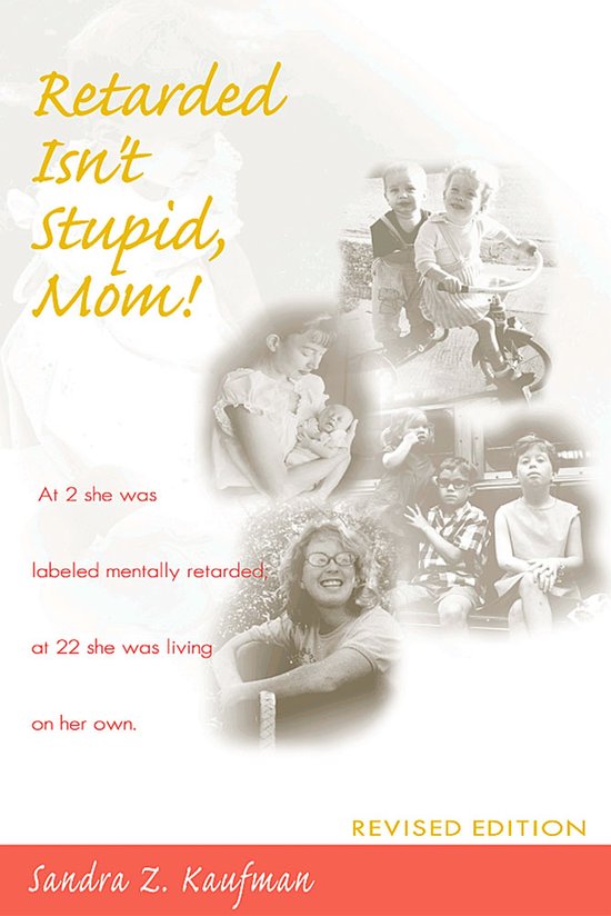 Retarded Isn't Stupid, Mom! Revised Edition - cover