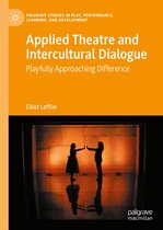 Palgrave Studies In Play, Performance, Learning, and Development - Applied Theatre and Intercultural Dialogue