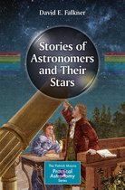 The Patrick Moore Practical Astronomy Series - Stories of Astronomers and Their Stars