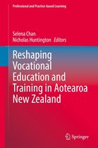 Professional and Practice-based Learning 34 - Reshaping Vocational Education and Training in Aotearoa New Zealand