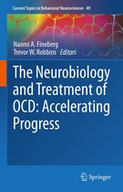 Current Topics in Behavioral Neurosciences 49 - The Neurobiology and Treatment of OCD: Accelerating Progress