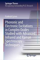 Springer Theses - Phononic and Electronic Excitations in Complex Oxides Studied with Advanced Infrared and Raman Spectroscopy Techniques