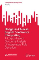 SpringerBriefs in Linguistics - Hedges in Chinese-English Conference Interpreting