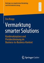 Beiträge zur empirischen Marketing- und Vertriebsforschung - Vermarktung smarter Solutions