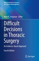 Difficult Decisions in Surgery: An Evidence-Based Approach - Difficult Decisions in Thoracic Surgery