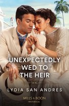 Unexpectedly Wed To The Heir (Mills & Boon Historical)