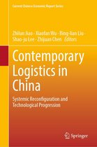 Current Chinese Economic Report Series - Contemporary Logistics in China
