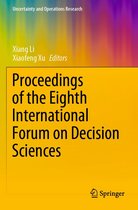 Uncertainty and Operations Research - Proceedings of the Eighth International Forum on Decision Sciences