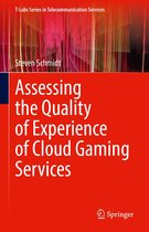 T-Labs Series in Telecommunication Services - Assessing the Quality of Experience of Cloud Gaming Services