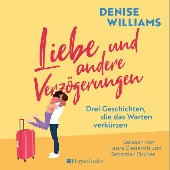 Liebe und andere Verzögerungen (ungekürzt) - cover