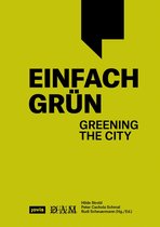 Einfach Grün – Greening the City