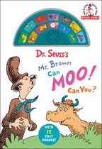Dr. Seuss Sound Books- Dr. Seuss's Mr. Brown Can Moo! Can You? With 12 Silly Sounds!