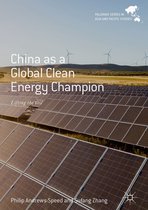 Palgrave Series in Asia and Pacific Studies - China as a Global Clean Energy Champion