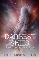 Of the Blood 3 - Darkest Skies