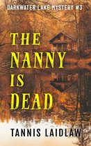 The Nanny Is Dead: Darkwater Lake Mystery #3