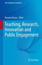 New Paradigms in Healthcare - Teaching, Research, Innovation and Public Engagement