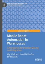 Palgrave Studies in Logistics and Supply Chain Management - Mobile Robot Automation in Warehouses