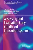 Early Childhood Research and Education: An Inter-theoretical Focus 2 - Assessing and Evaluating Early Childhood Education Systems
